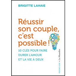 Réussir son couple c'est possible !