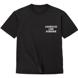 Assholes Live Forever T-shirt