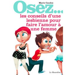 Osez les conseils d'une lesbienne pour faire l'amour à une femme