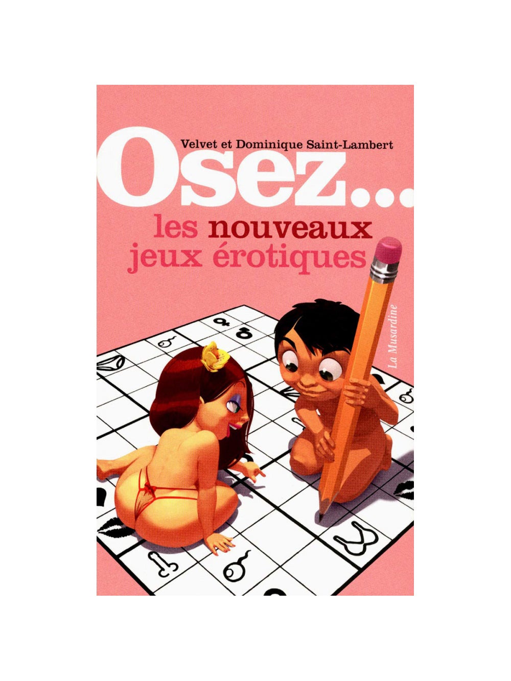 Osez... les nouveaux jeux érotiques