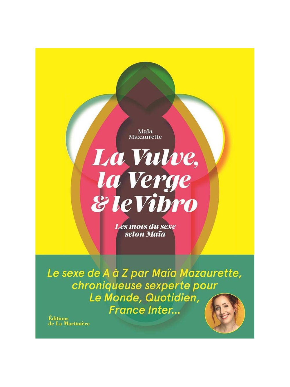 La vulve, la verge & le vibro - Les mots du sexe selon Maïa