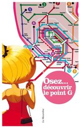 Osez... Découvrir le point G
