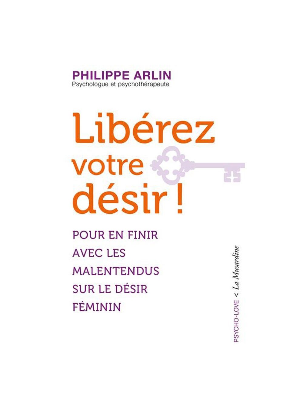 Libérez Votre Désir ! (Version Poche)