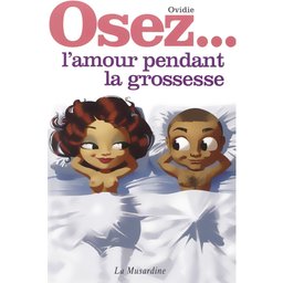 Osez l'amour pendant la grossesse