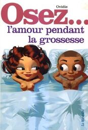 Osez l'amour pendant la grossesse