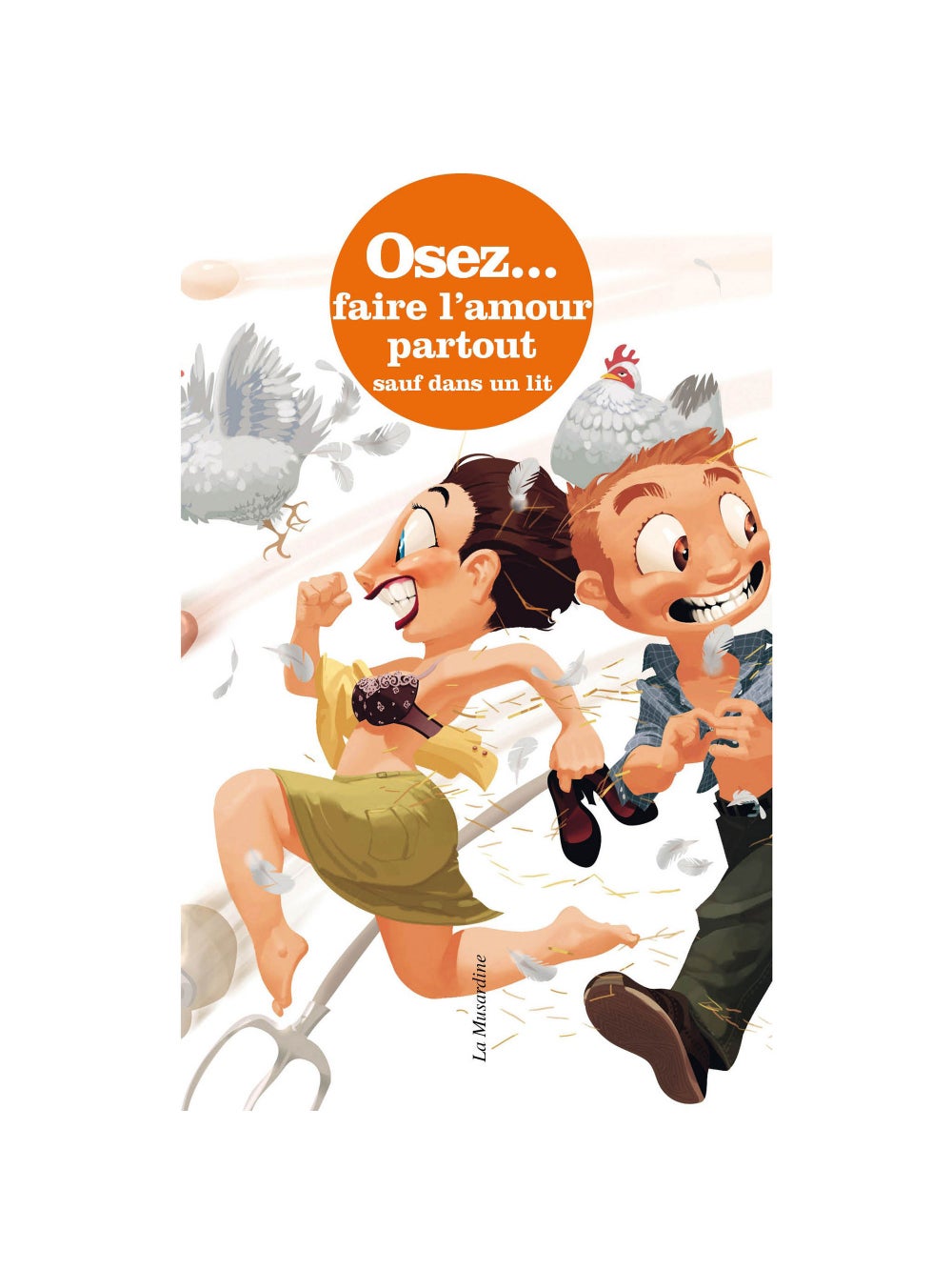 Osez... faire l'amour partout sauf dans un lit