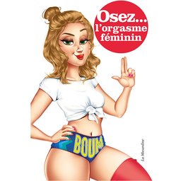 Osez l'Orgasme Féminin