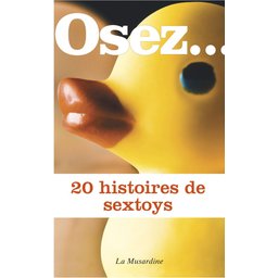 Osez 20 histoires de sextoys