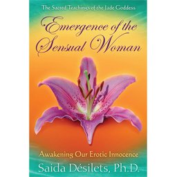 L’émergence de la Femme Sensuelle, par Saida Desilets