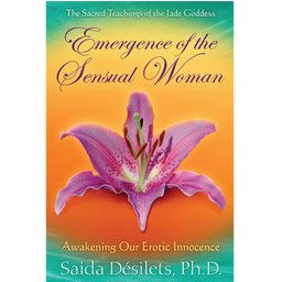 L’émergence de la Femme Sensuelle, par Saida Desilets