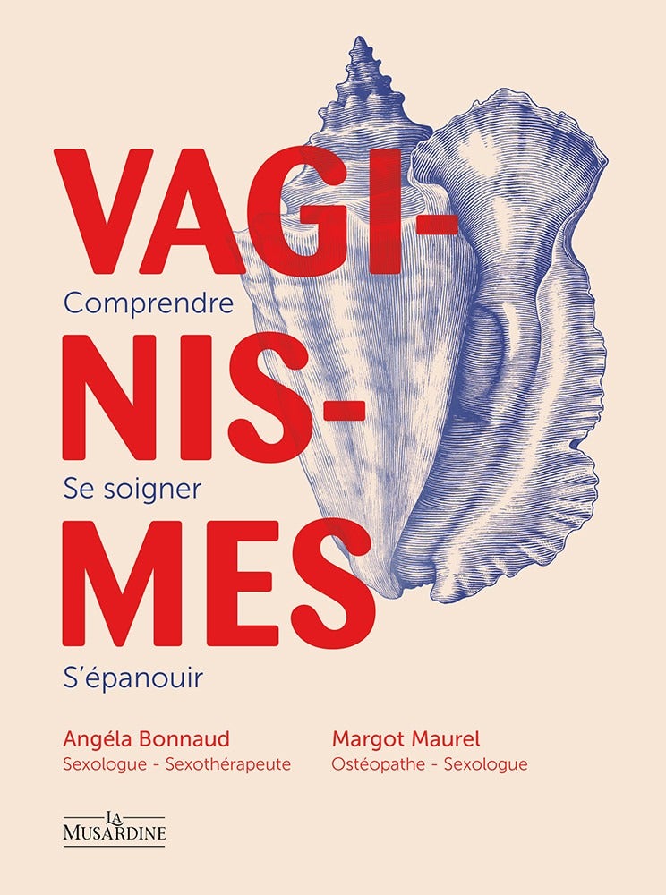 Vaginismes - Comprendre, se soigner, s'épanouir