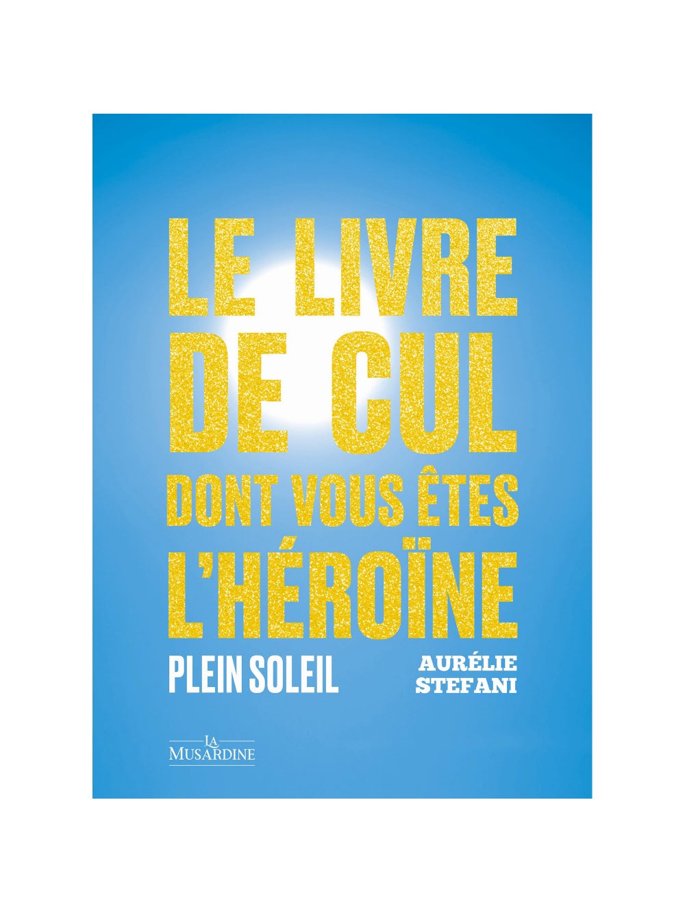 Le livre de cul dont vous êtes l'héroïne - Tome 2