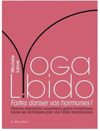Yoga Libido - Faites danser vos hormones ! Rose