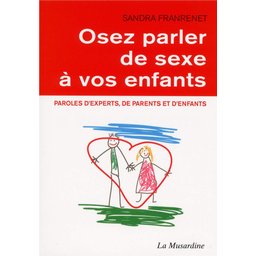 Osez Parler De Sexe A Vos Enfants