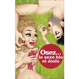 Osez le Sexe Bio et Ecolo