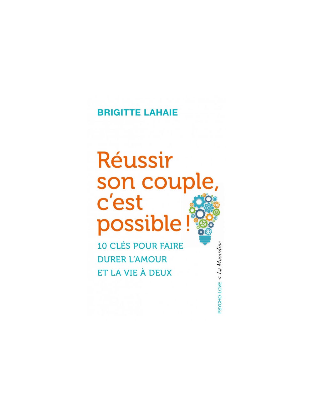 Réussir son Couple, c'est Possible ! (Version Poche)