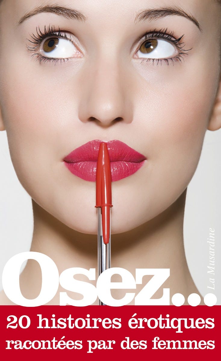 Osez 20 histoires érotiques - racontées par des femmes